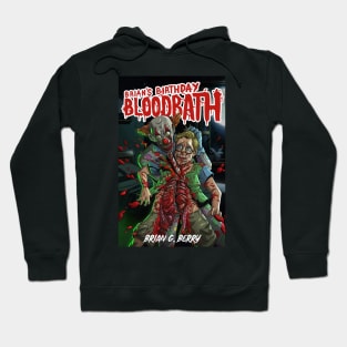 Brian's Birthday Bloodbath Hoodie